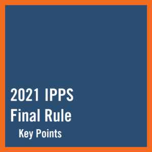 2021 IPPS Final Rule Key Points