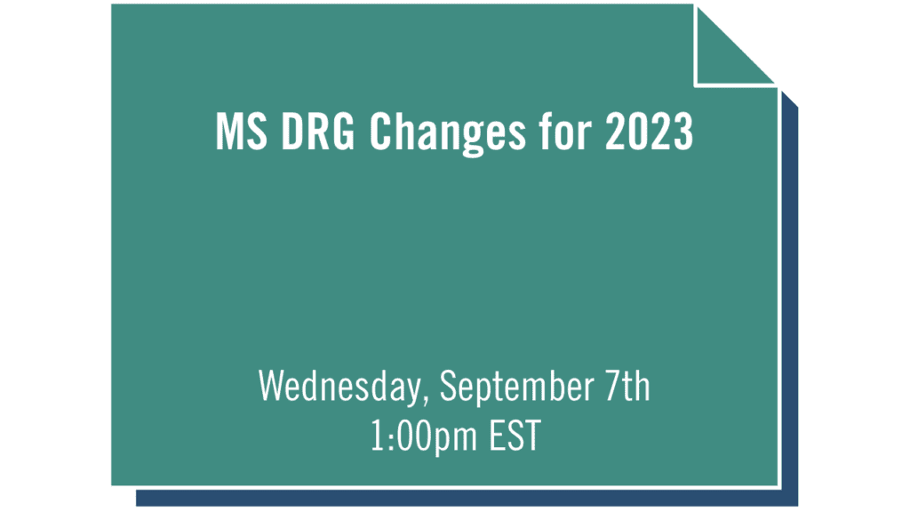 WEBINAR MS DRG Changes for 2023