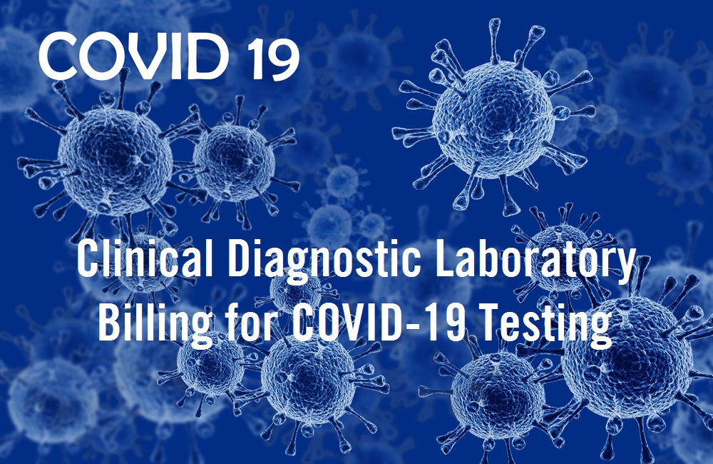 Clinical Diagnostic Laboratory Billing for COVID-19 Testing