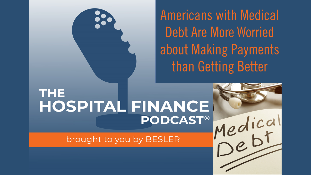 HFP315 Americans with Medical Debt Are More Worried about Making Payments than Getting Better.graphic