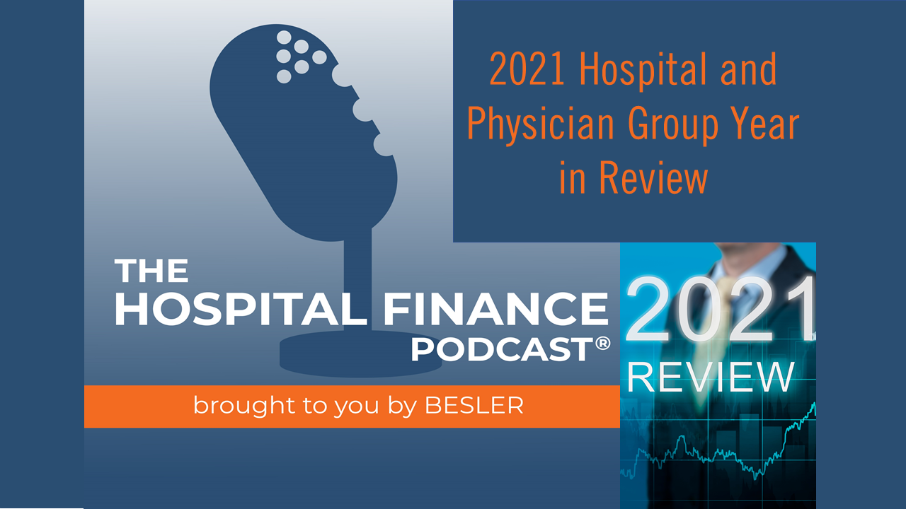 HFP321 2021 Hospital and Physician Group Year in Review.graphic