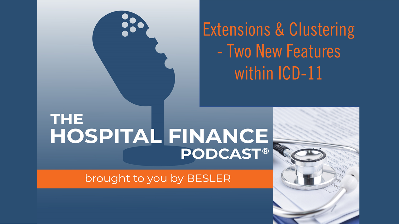 Extensions & Clustering - Two New Features within ICD-11 [PODCAST]
