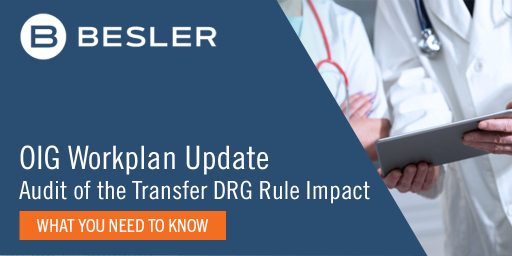 OIG Workplan Update: Audit of the Transfer DRG Rule Impact