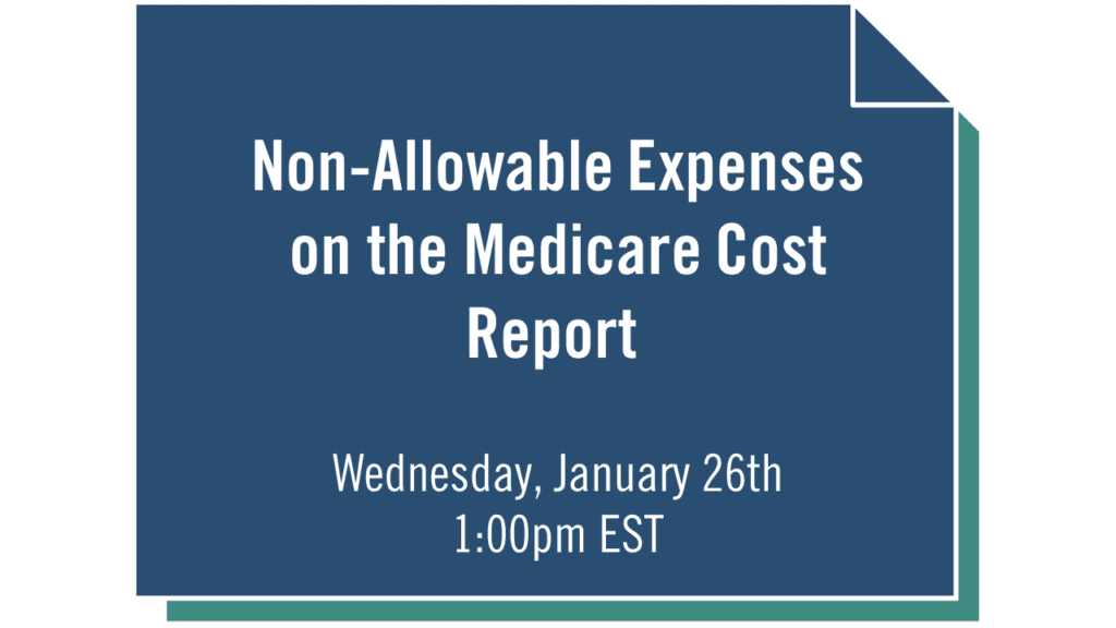 WEBINAR Non-Allowable Expenses on the Medicare Cost Report
