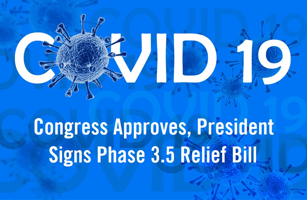Congress Approves, President Signs Phase 3.5 Relief Bill - April 24
